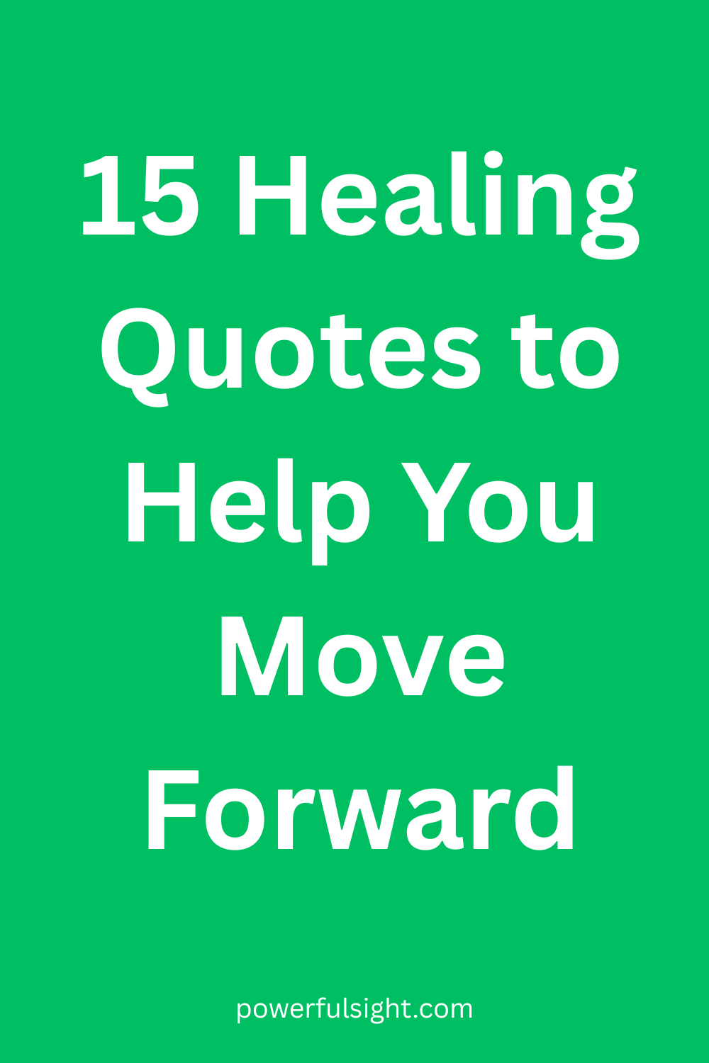 15 Healing Quotes to Help You Move Forward (1)
