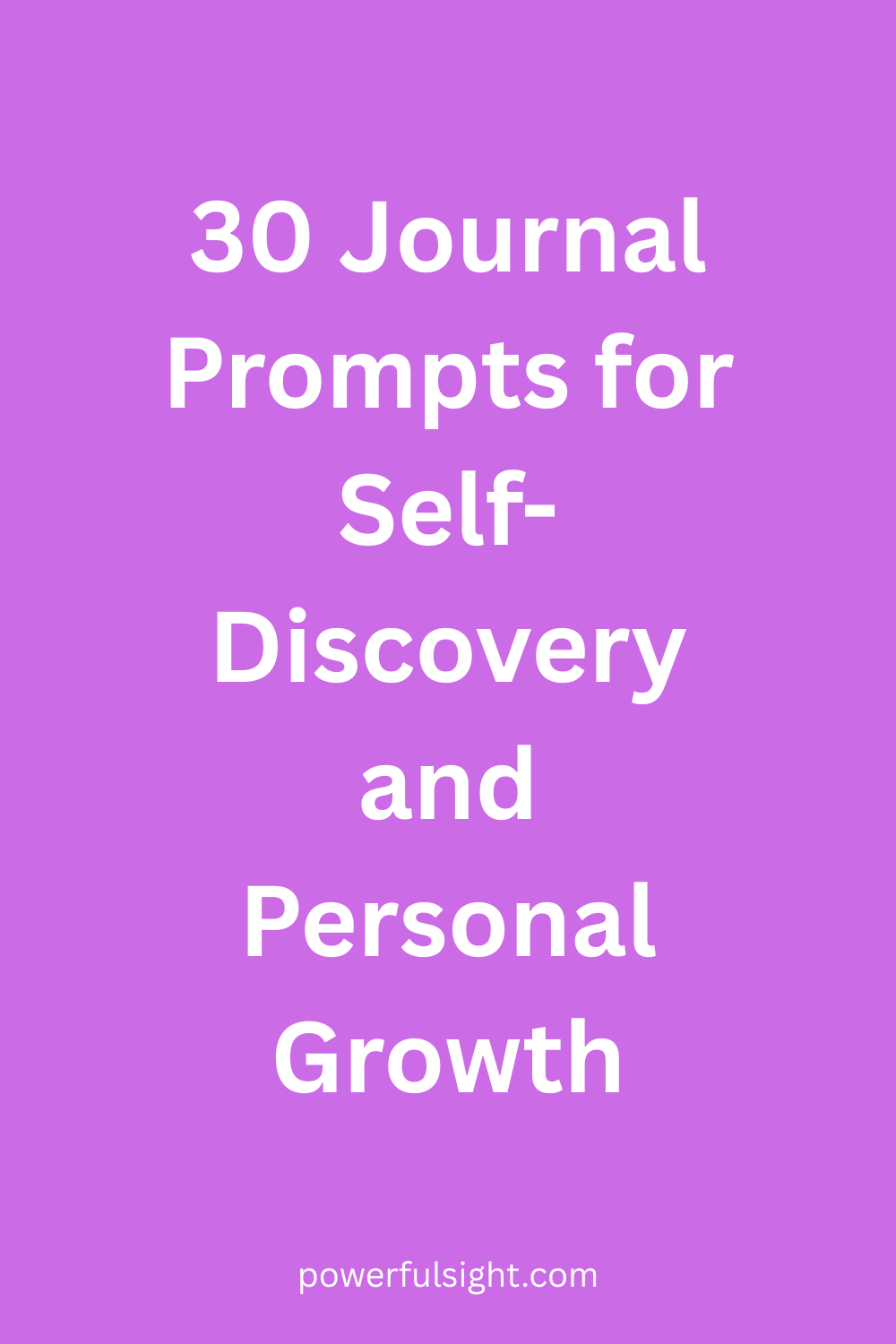 30 Journal Prompts for Self-Discovery and Personal Growth