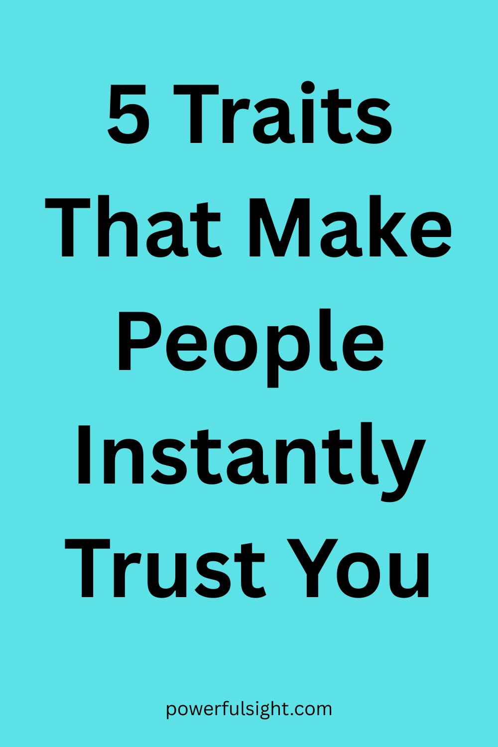 5 Traits That Make People Instantly Trust You