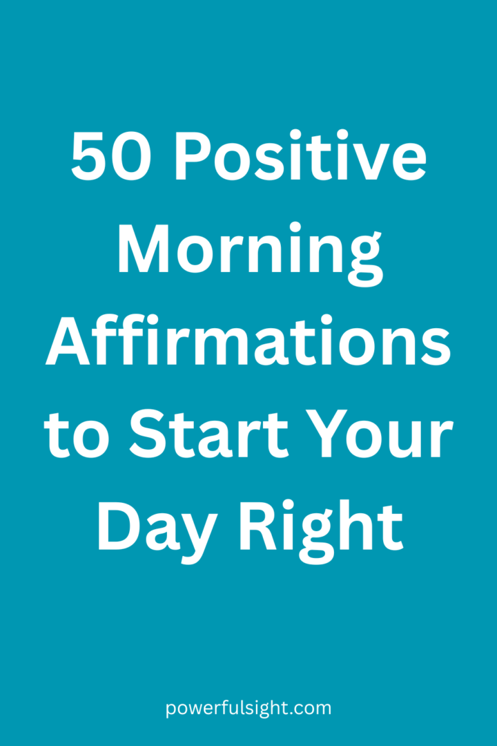 50 Positive Morning Affirmations for Confidence & Productivity