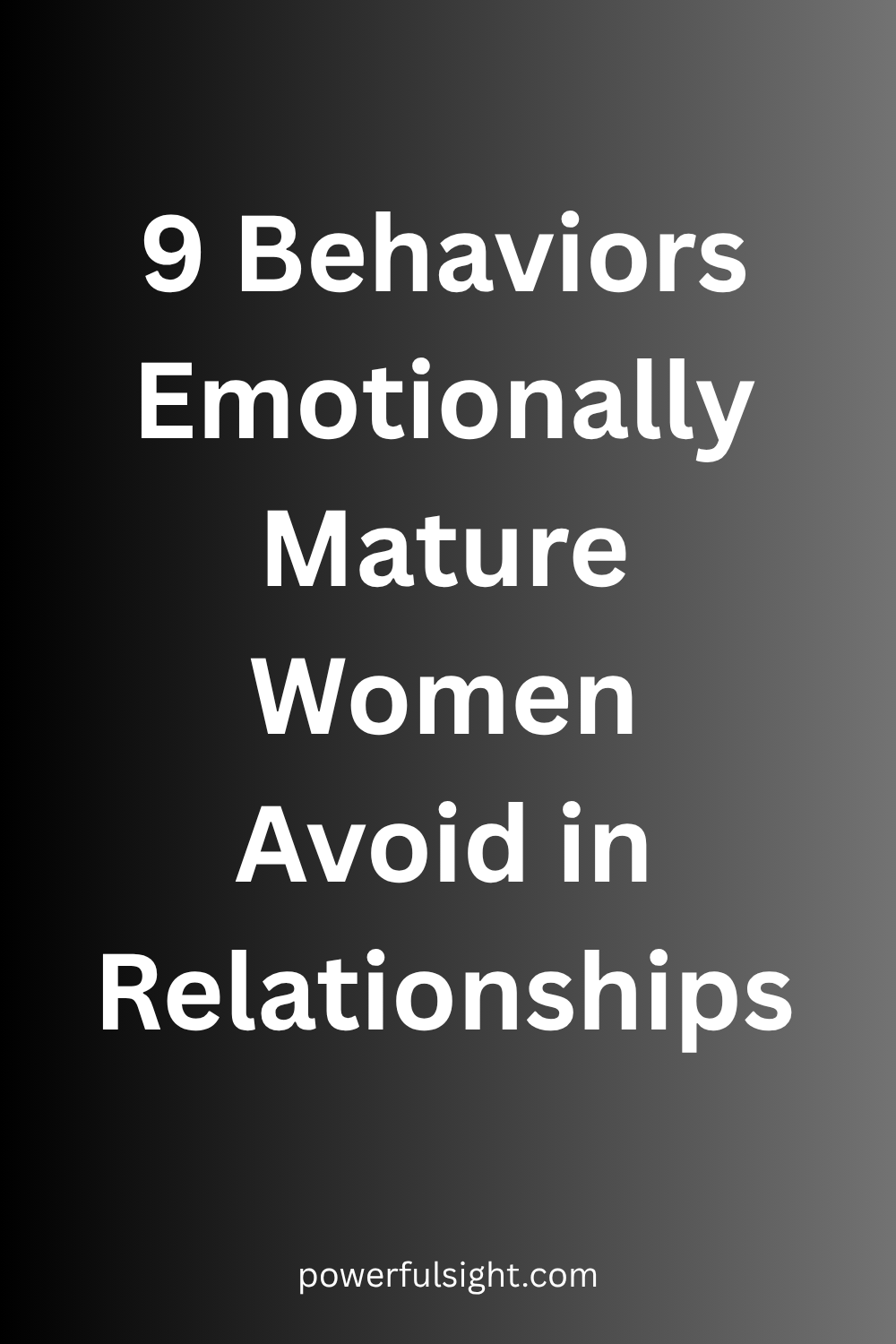 9 Behaviors Emotionally Mature Women Avoid in Relationships