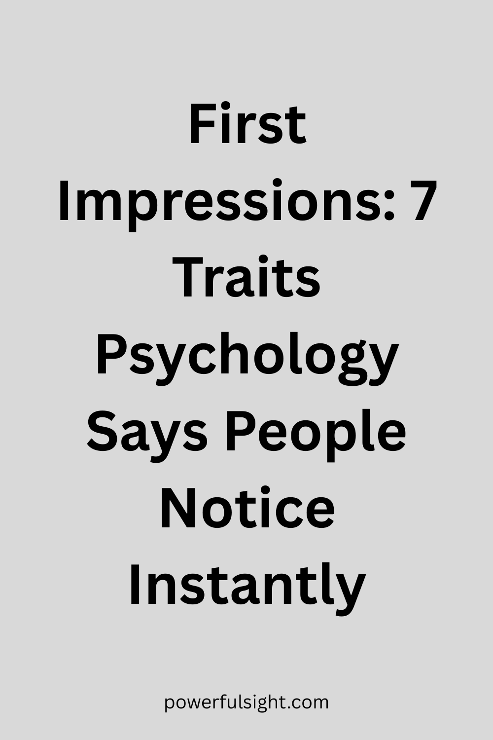 First Impressions 7 Traits Psychology Says People Notice Instantly
