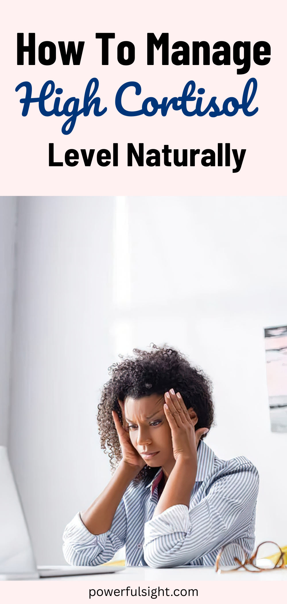 How to Manage High Cortisol Levels Naturally 