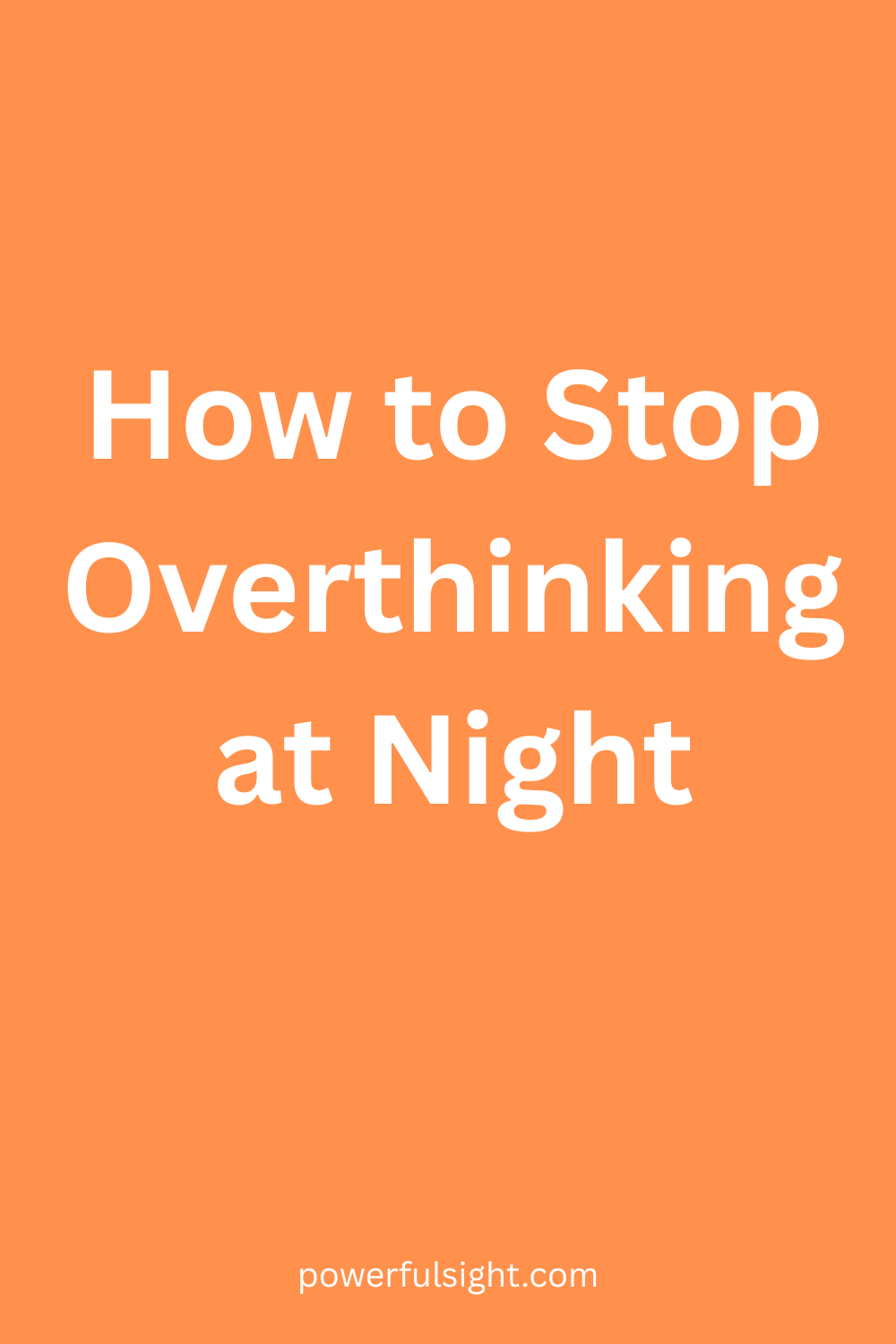 How to Stop Overthinking at Night (1)