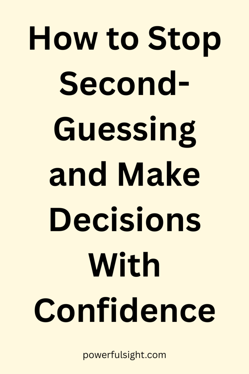 Stop Second-Guessing: How to Build Self-Trust and Decide Quickly (2026)