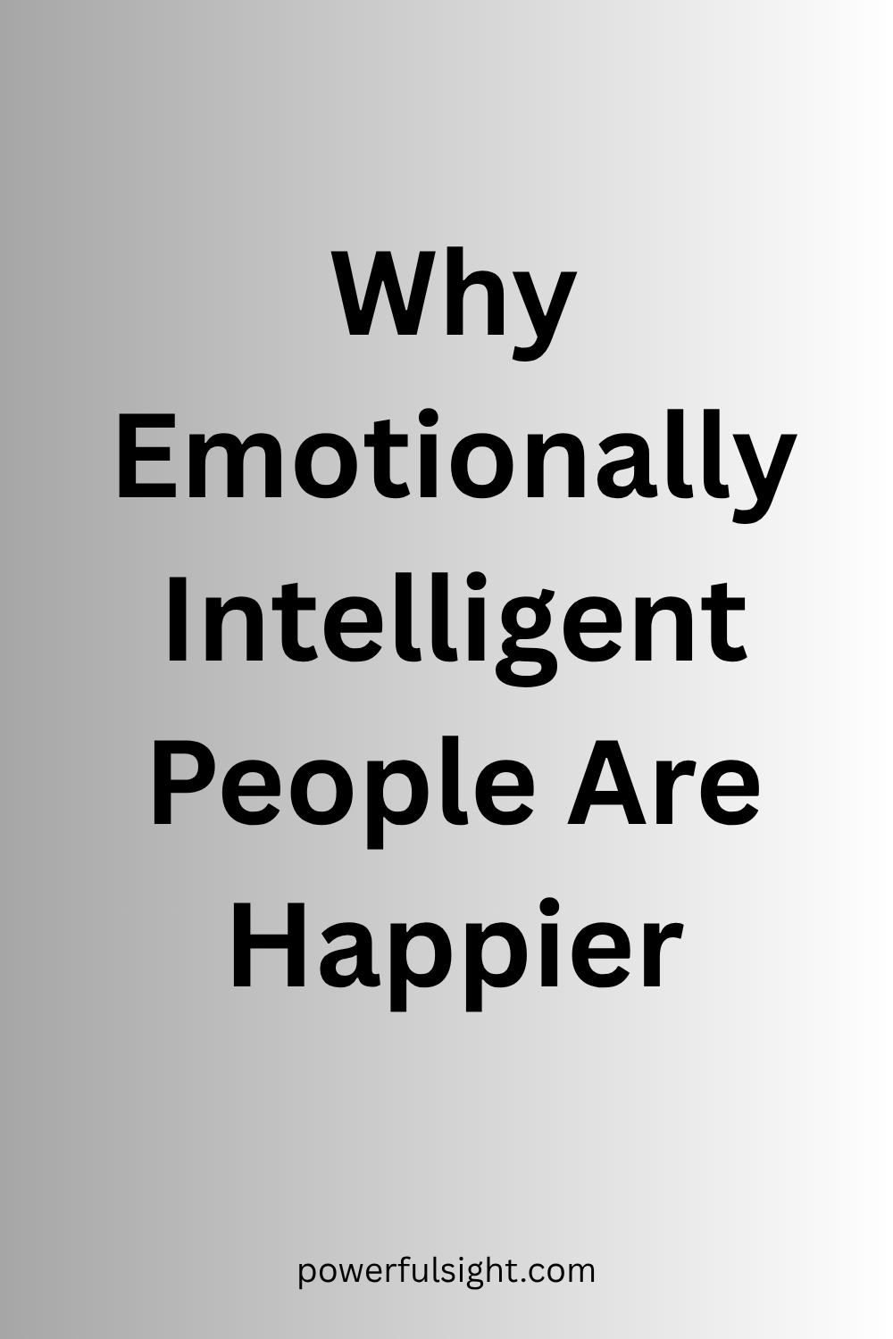 Why Emotionally Intelligent People Are Happier