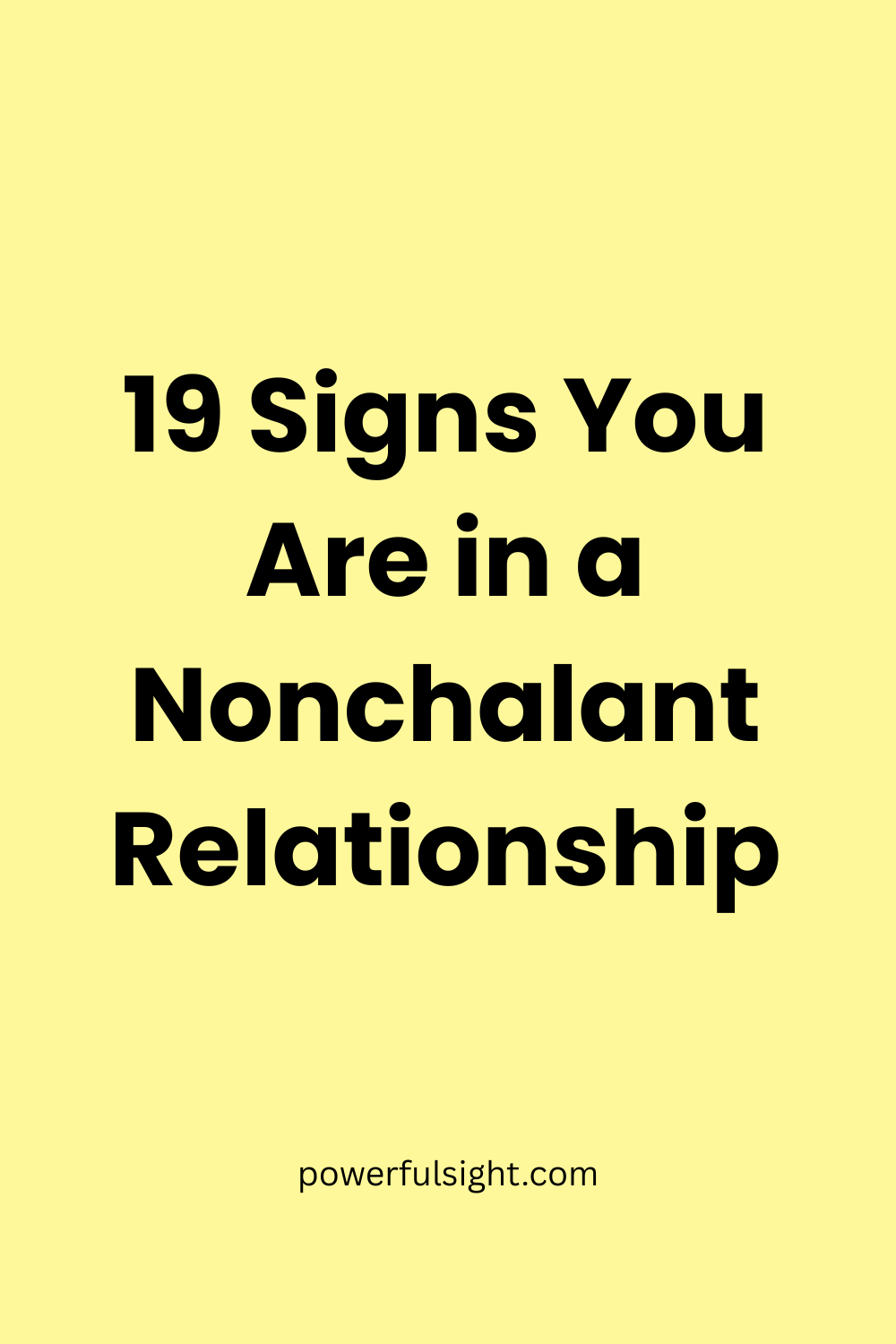 19 Signs You Are in a Nonchalant Relationship