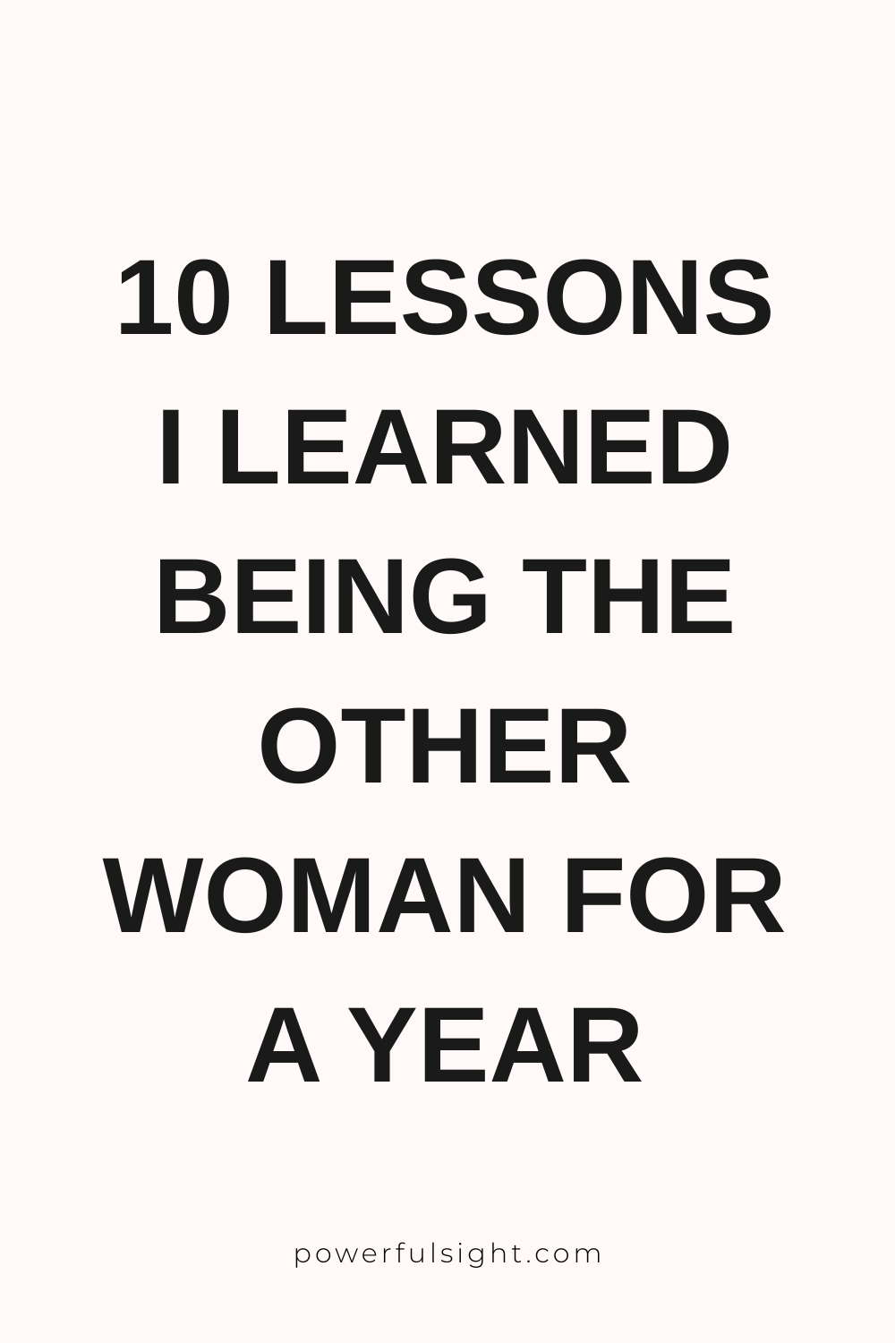 10 Lessons I Learned Being the Other Woman for a Year