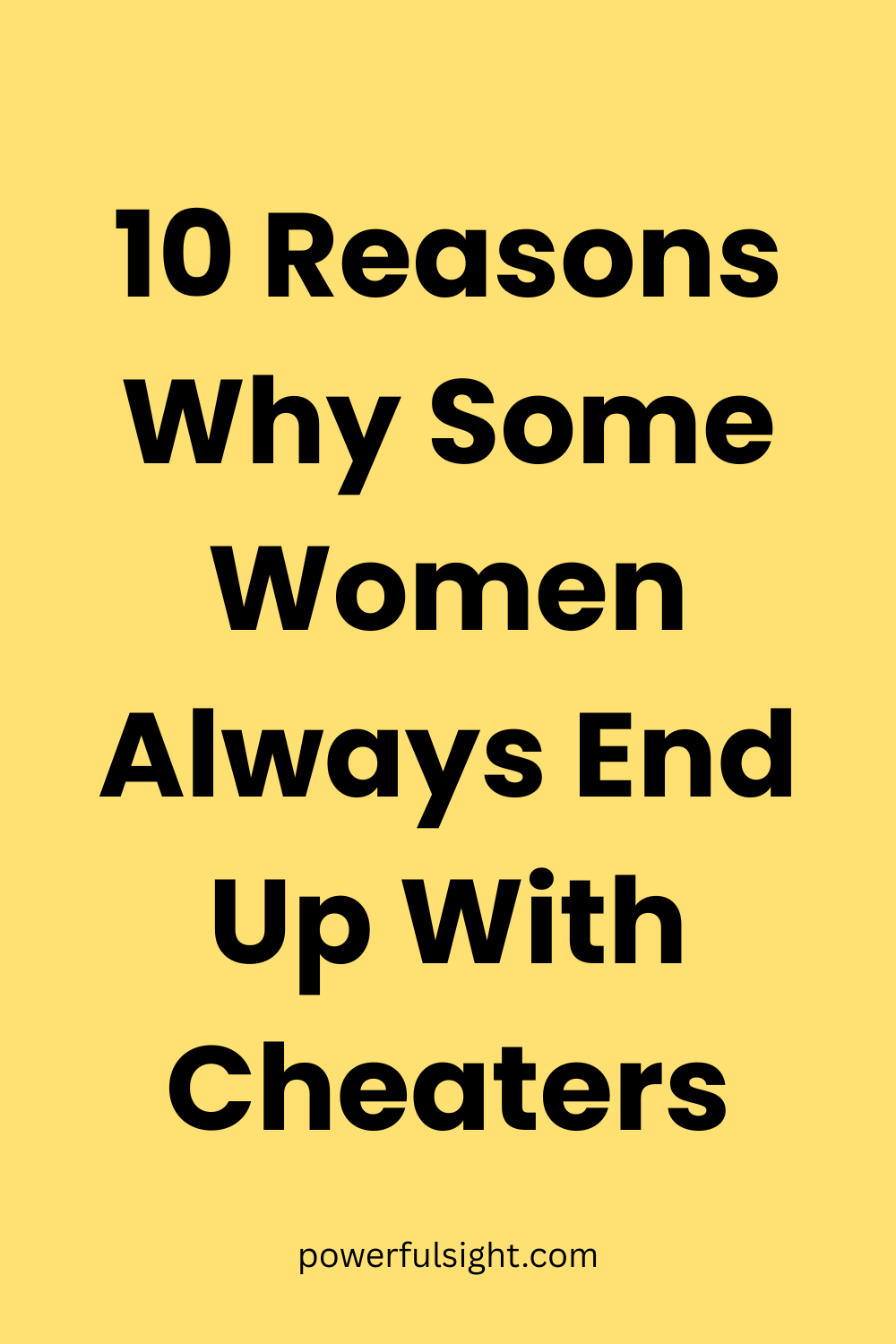 10 Reasons Why Some Women Always End Up With Cheaters