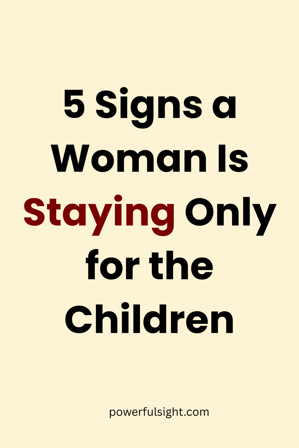 5 Signs a Woman Is Staying Only for the Children