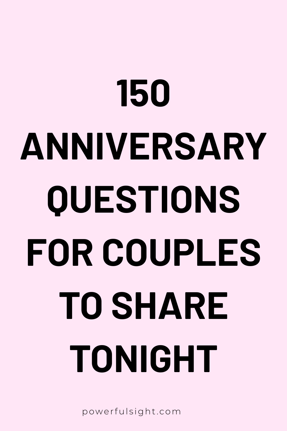 150 Anniversary Questions for Couples to Share Tonight