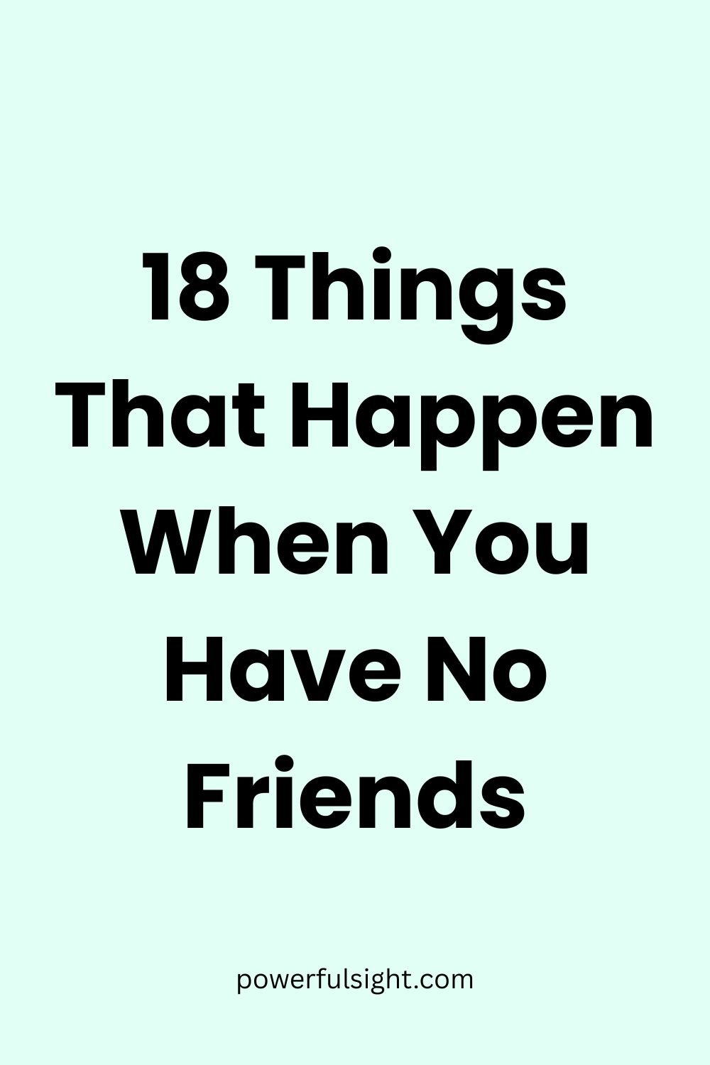 18 Things That Happen When You Have No Friends