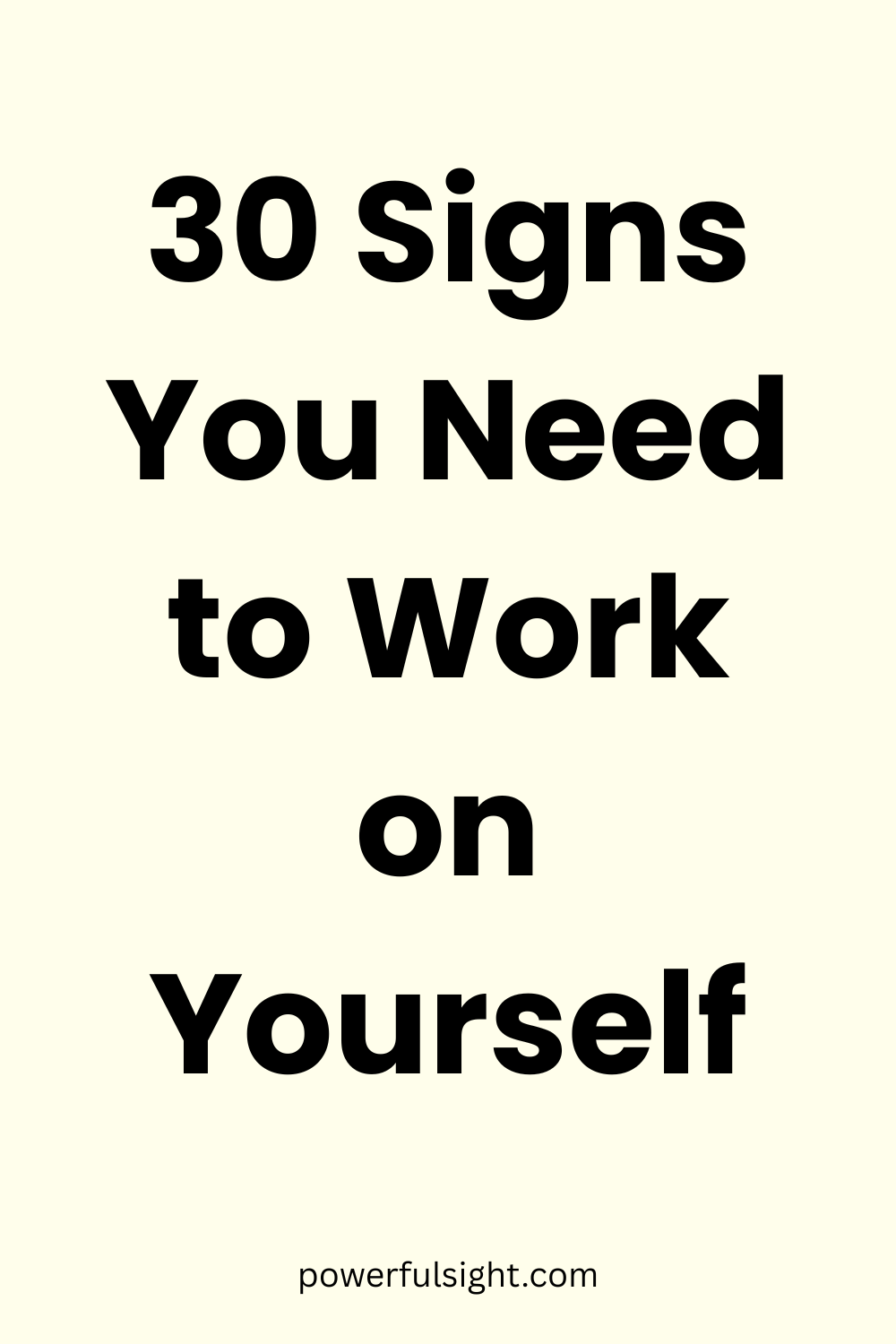 30 Signs You Need to Work on Yourself