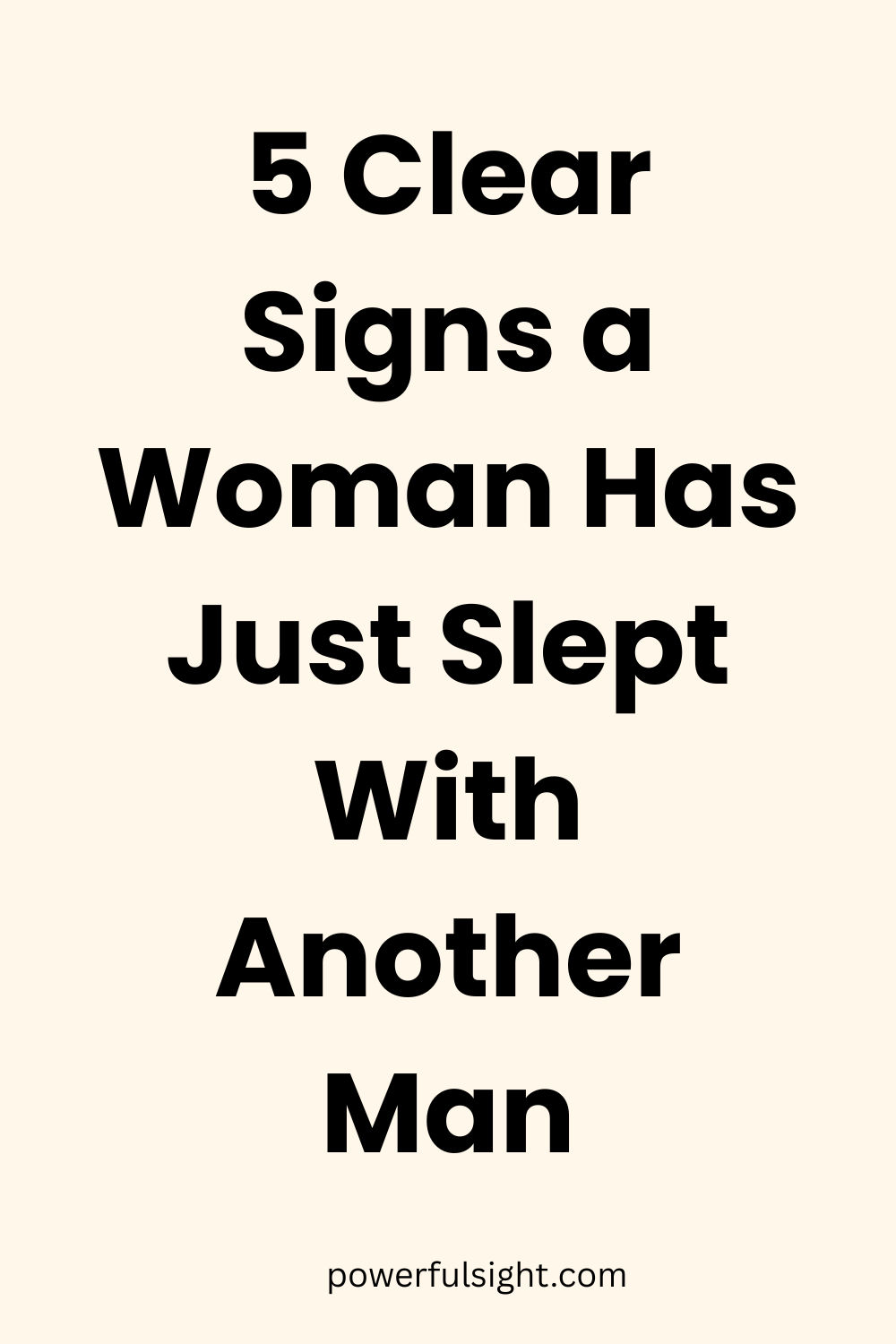 5 Signs a Woman Has Just Slept With Another Man