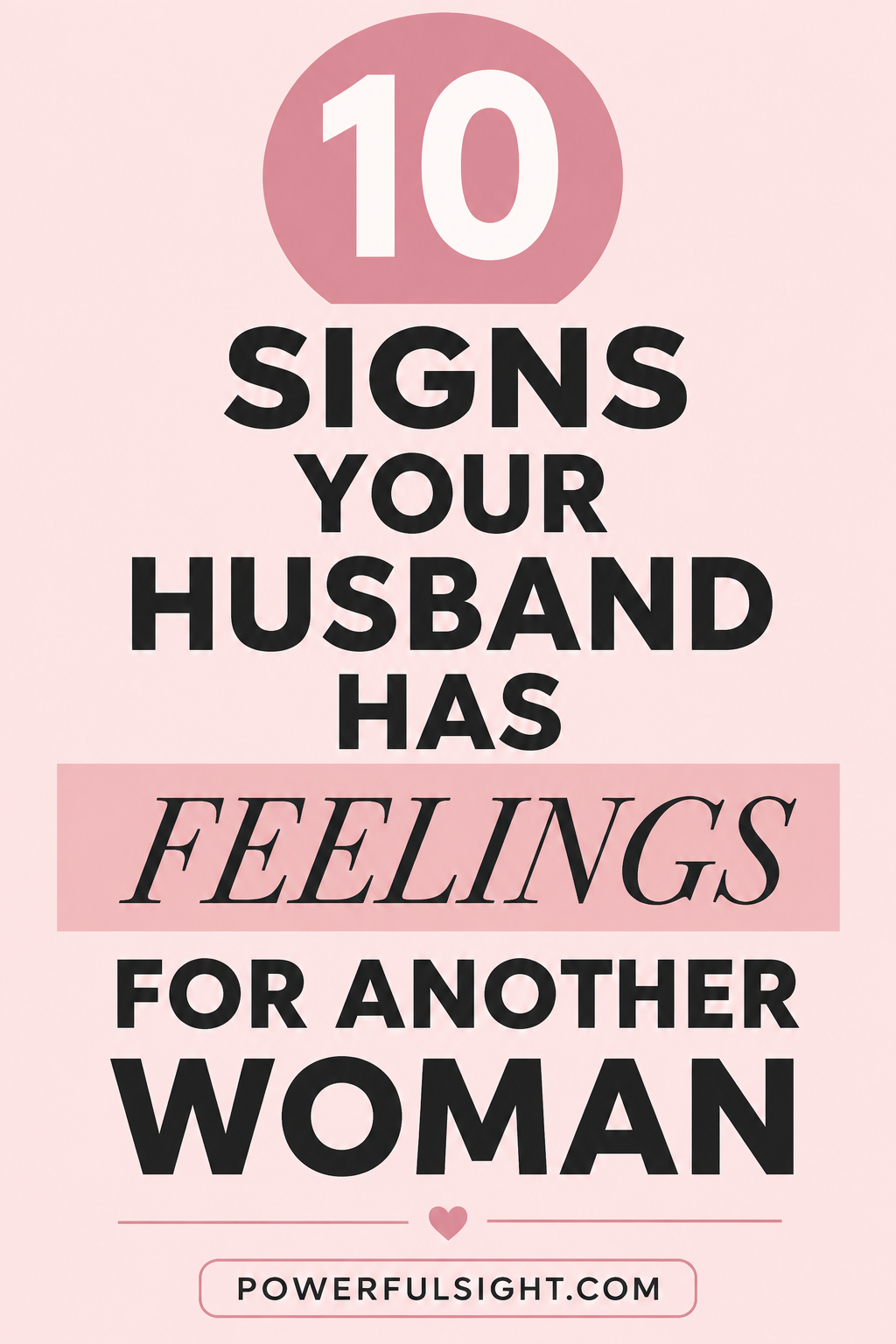 10 Signs Your Husband Has Feelings for Another Woman