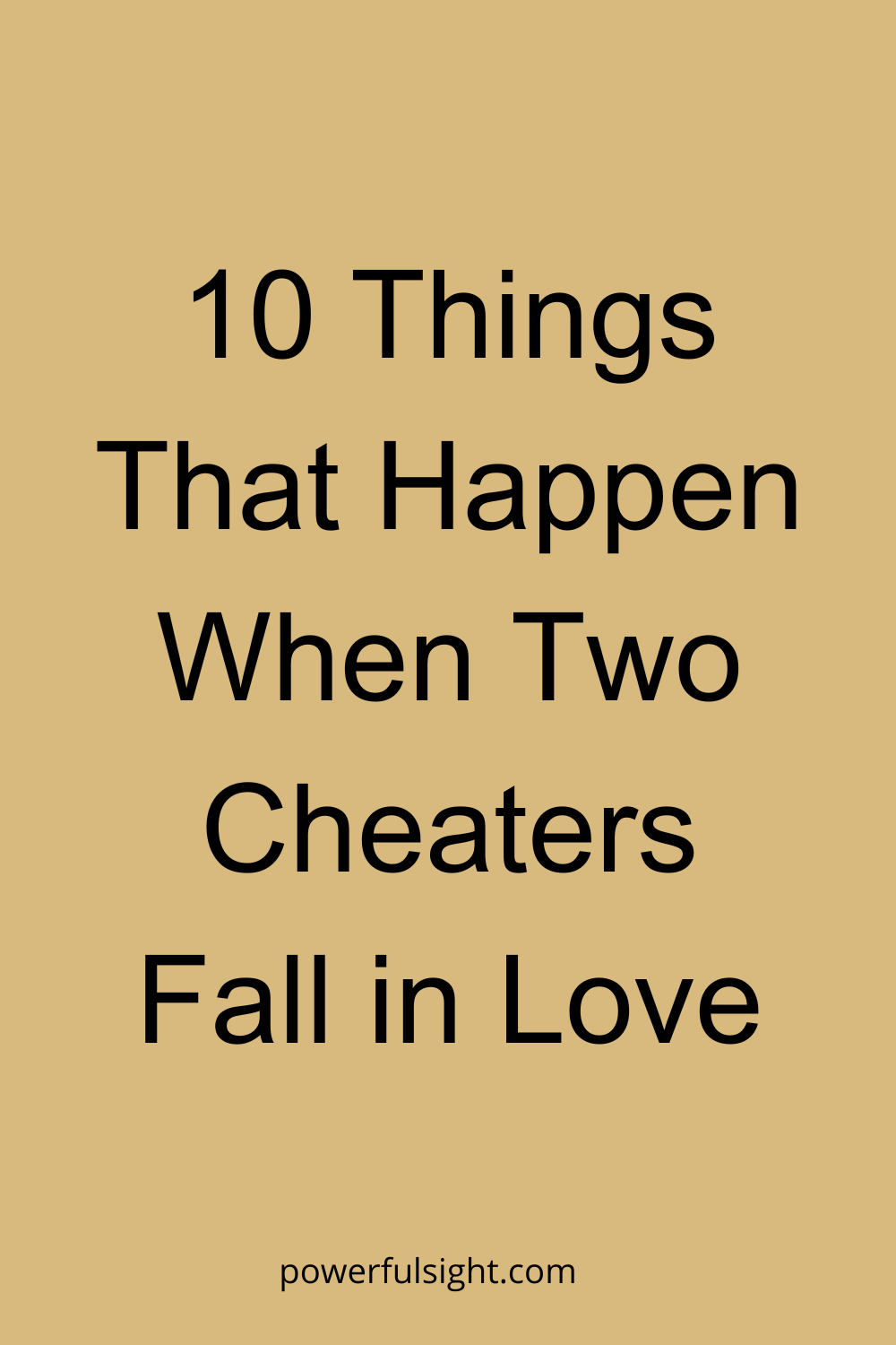 10 Things That Happen When Two Cheaters Fall in Love