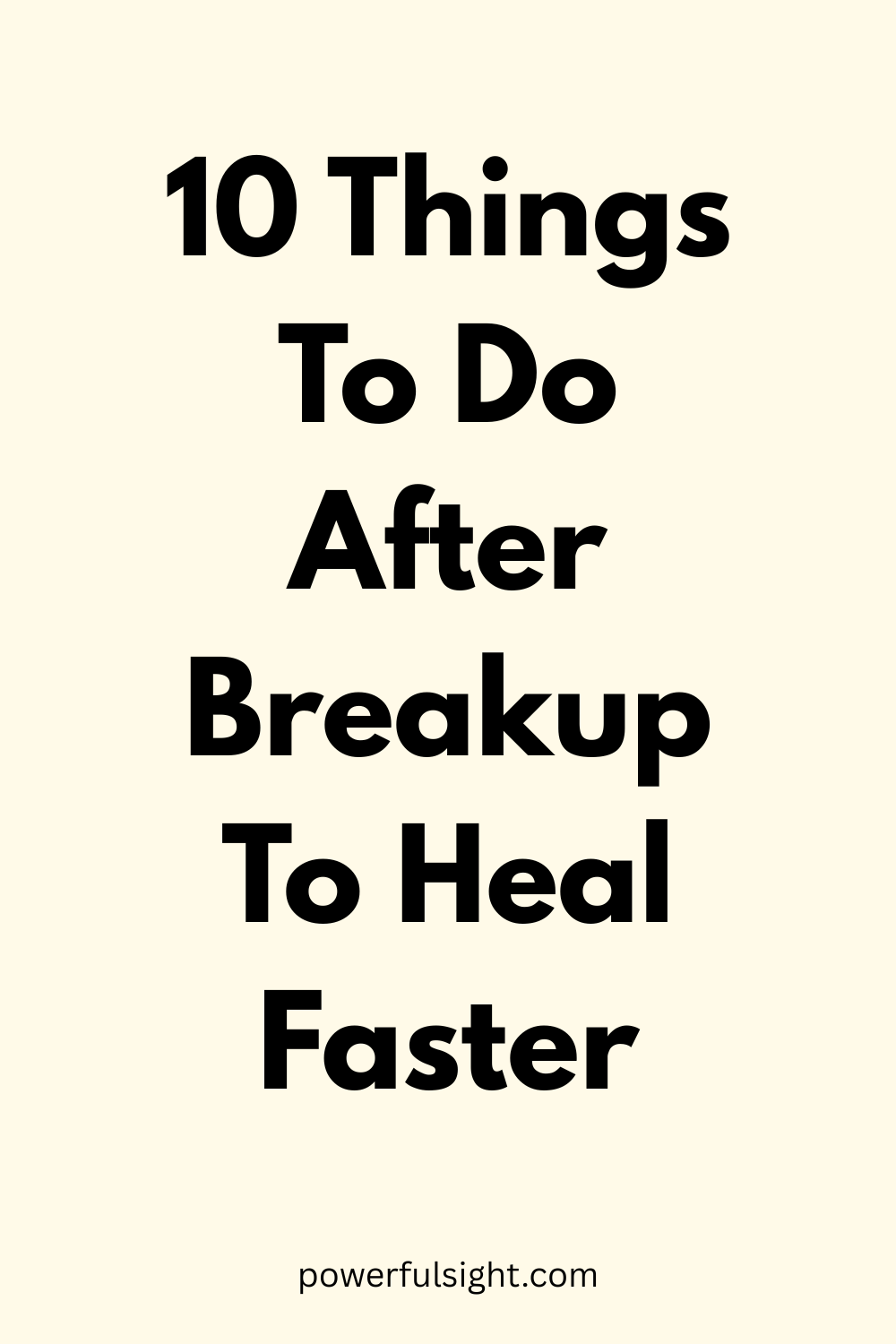 10 Things To Do After Breakup To Heal Faster