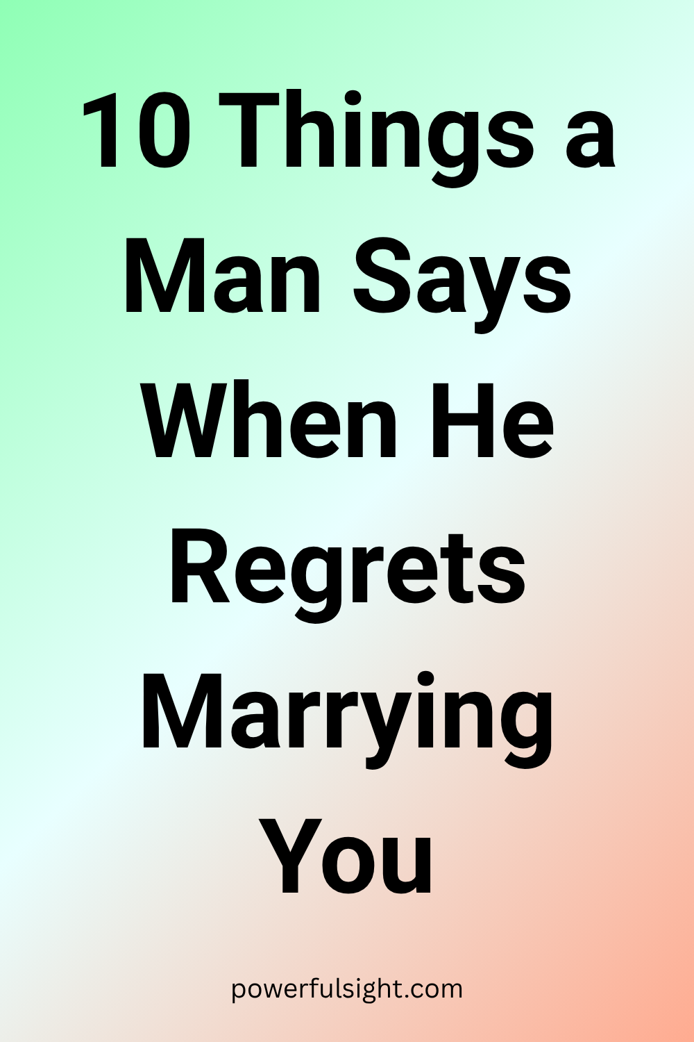 10 Things a Man Says When He Regrets Marrying You