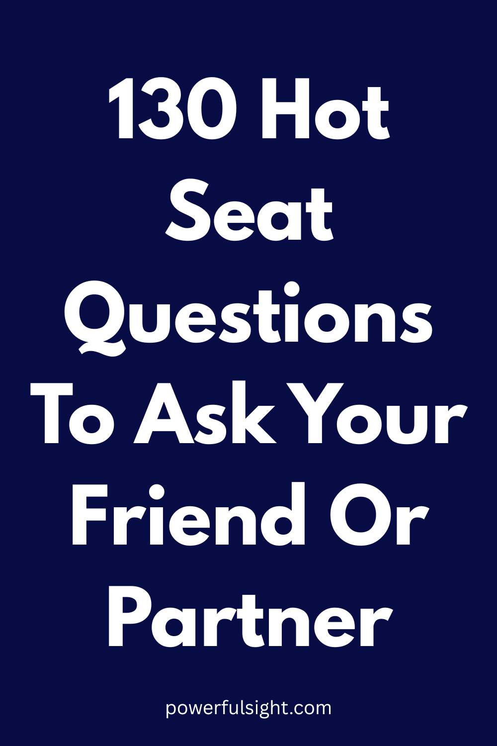 130 Hot Seat Questions To Ask