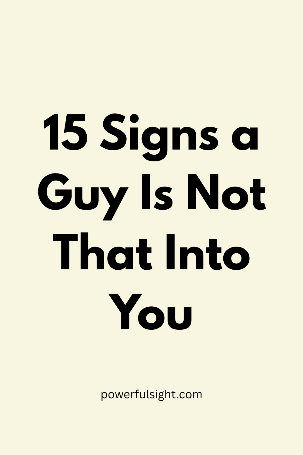 15 Signs a Guy Is Not That Into You