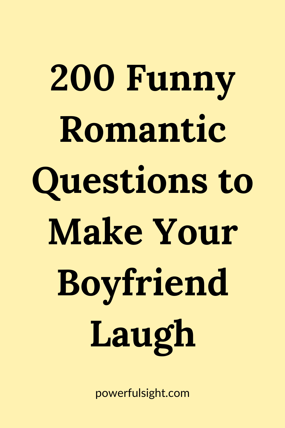 200 Funny Romantic Questions to Make Your Boyfriend Laugh