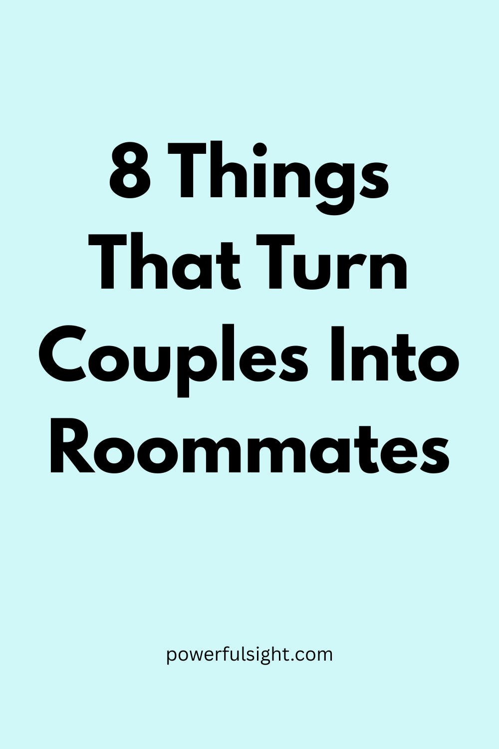8 Things That Turn Couples Into Roommates