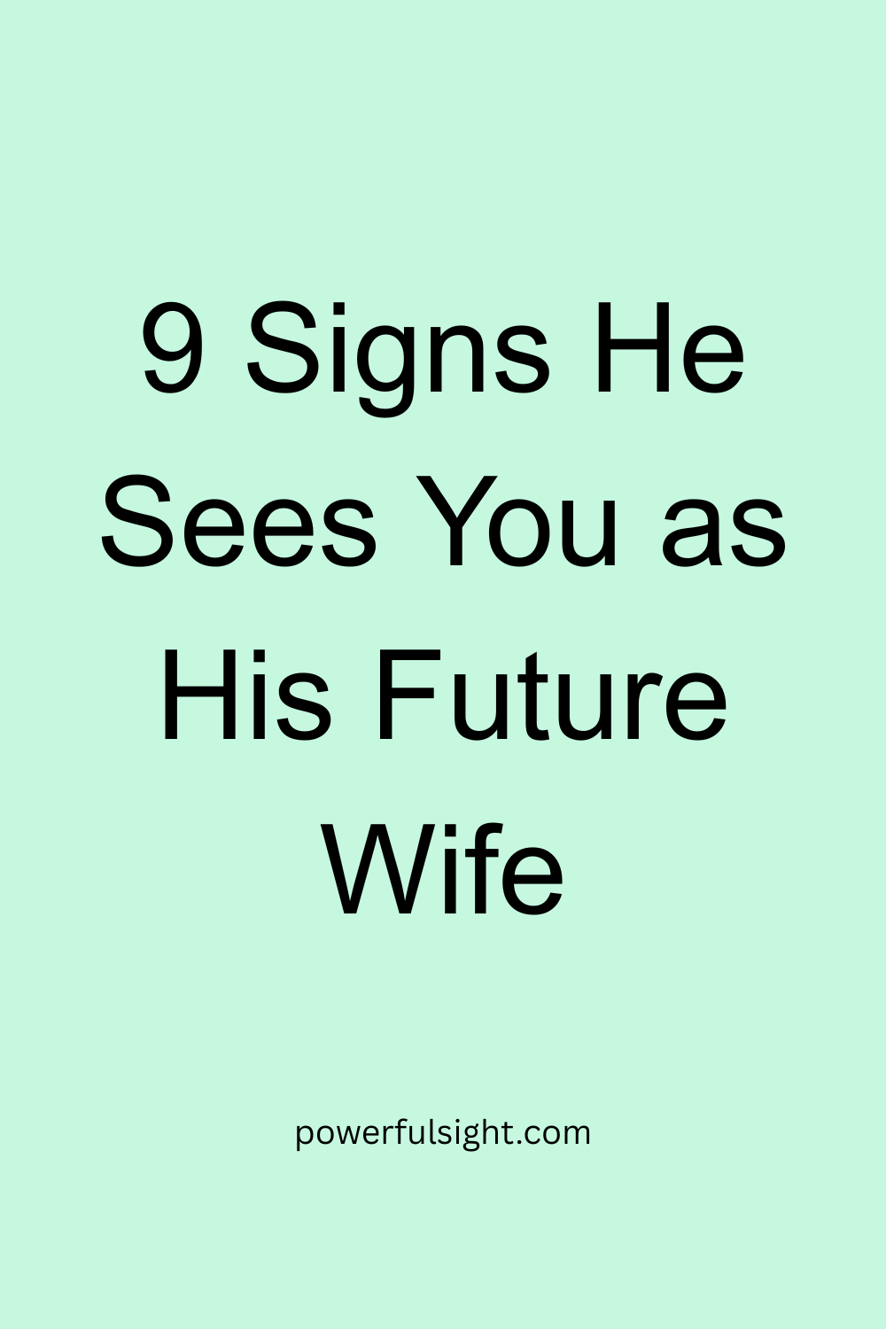 9 Signs He Sees You as His Future Wife