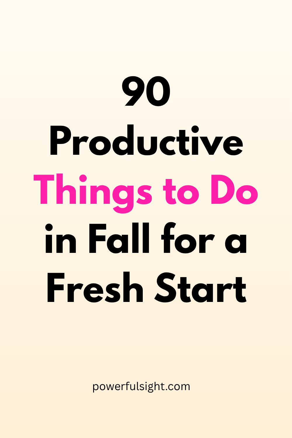 90 Productive Things to Do in Fall for a Fresh Start