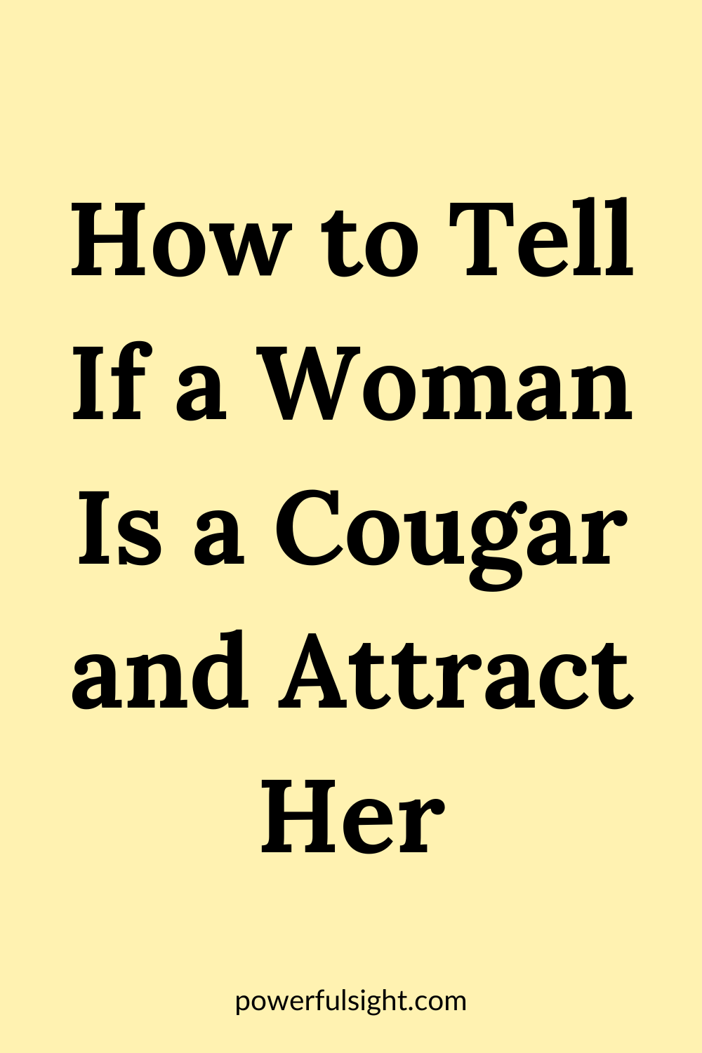 How to Tell If a Woman Is a Cougar and Attract Her