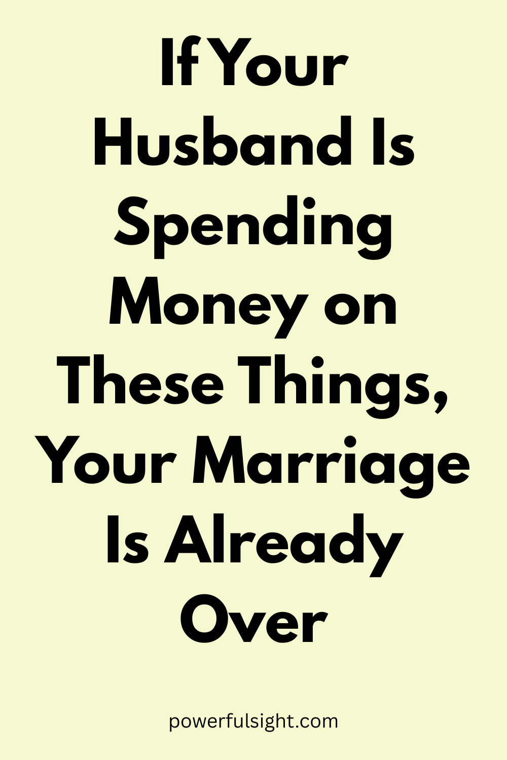 If Your Husband Is Spending Money on These Things, Your Marriage Is Already Over