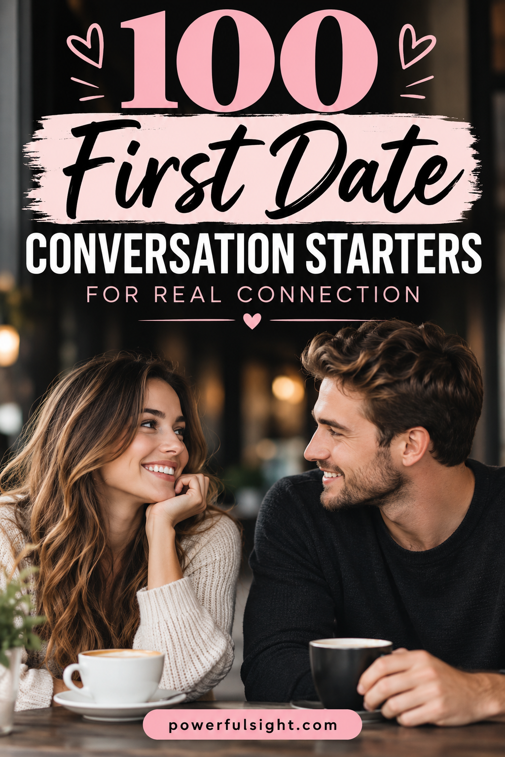 100 First Date Conversation Starters for Real Connection