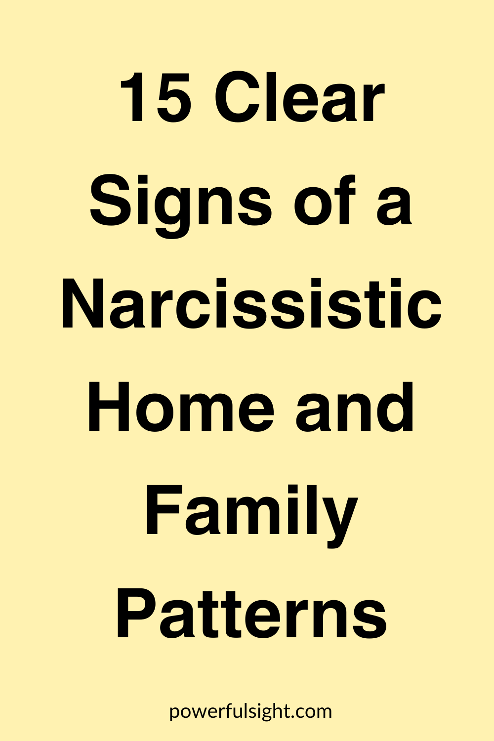 15 Clear Signs of a Narcissistic Home and Family Patterns