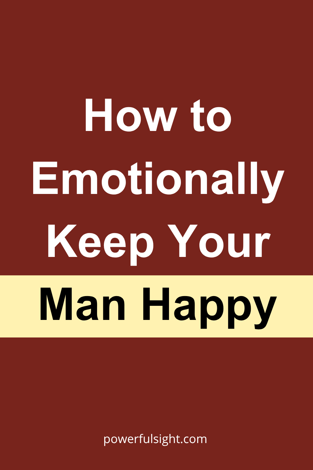 How to Emotionally Keep Your Man Happy