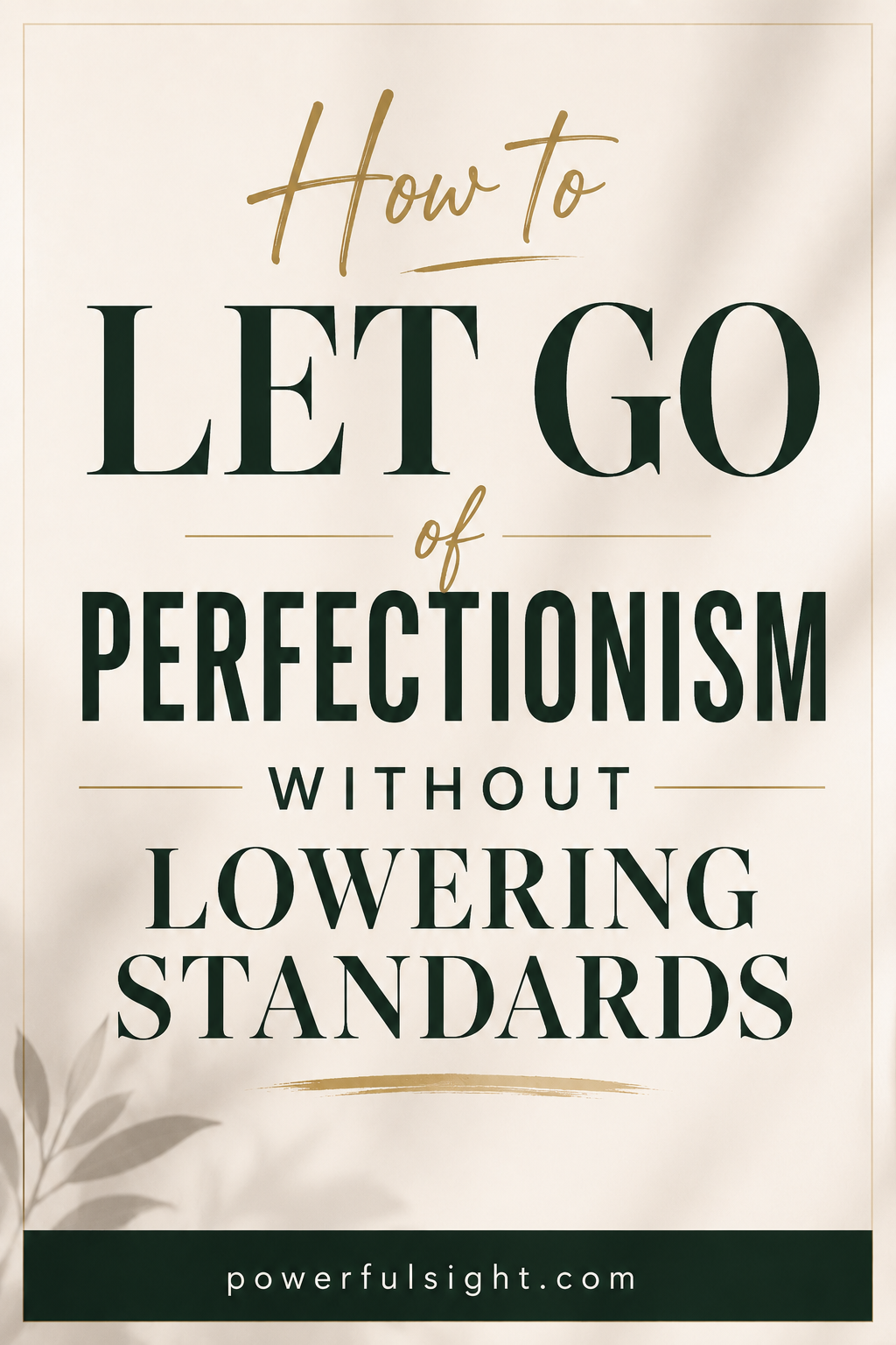 How to let go of perfectionism