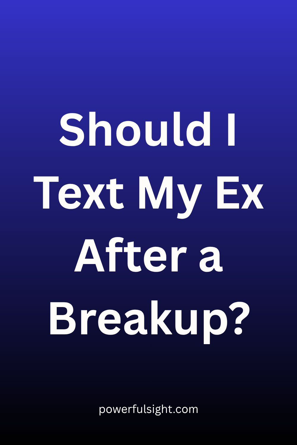Should I Text My Ex After a Breakup