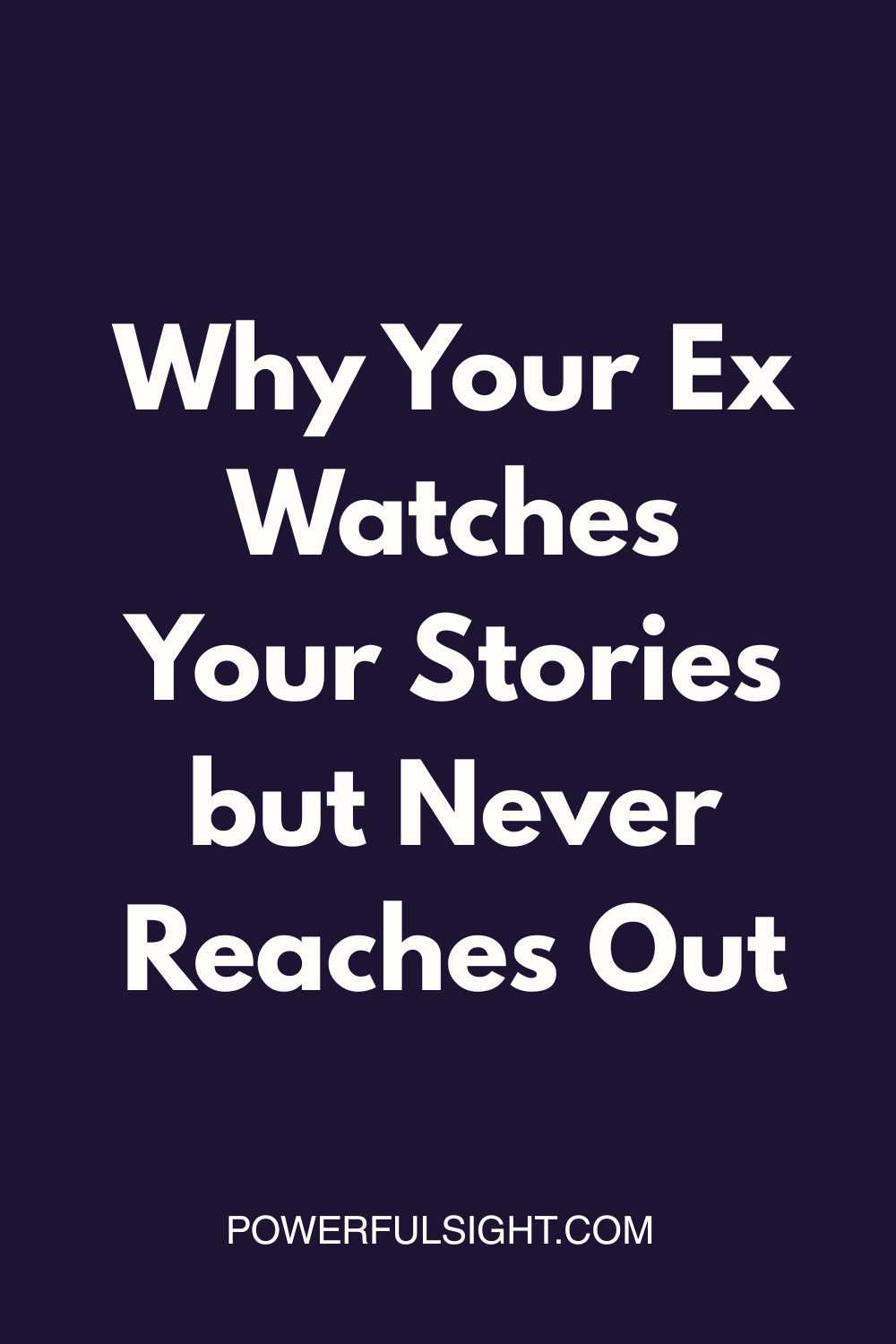 Why Your Ex Watches Your Stories but Never Reaches Out
